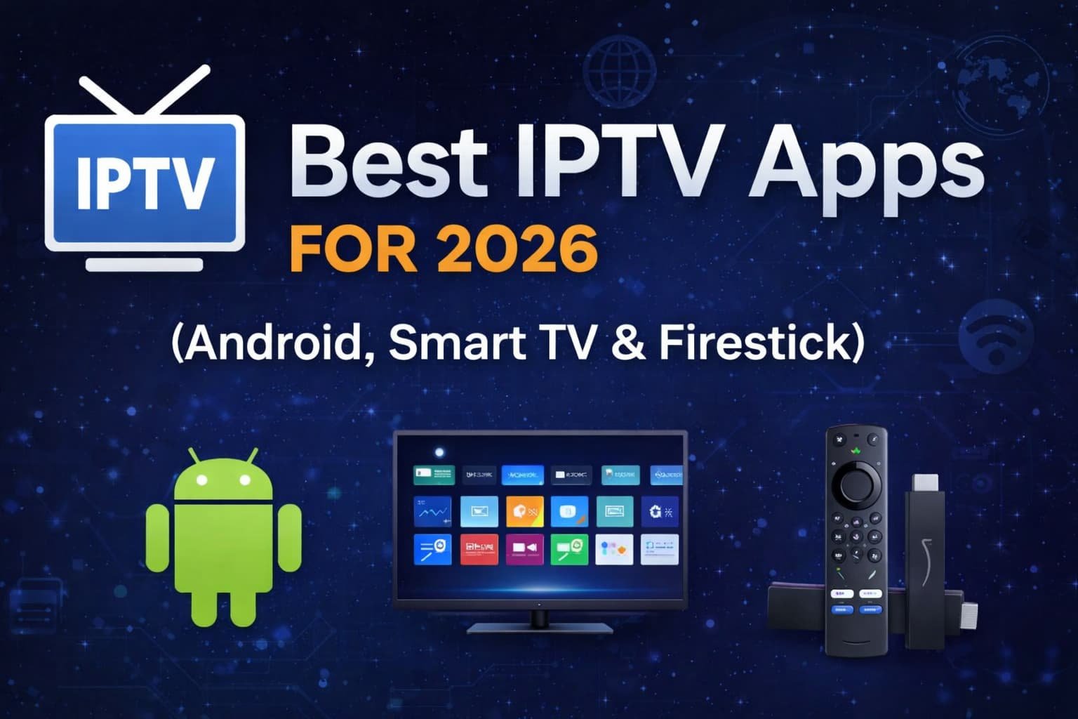 best iptv apps for android smart tv and firestick